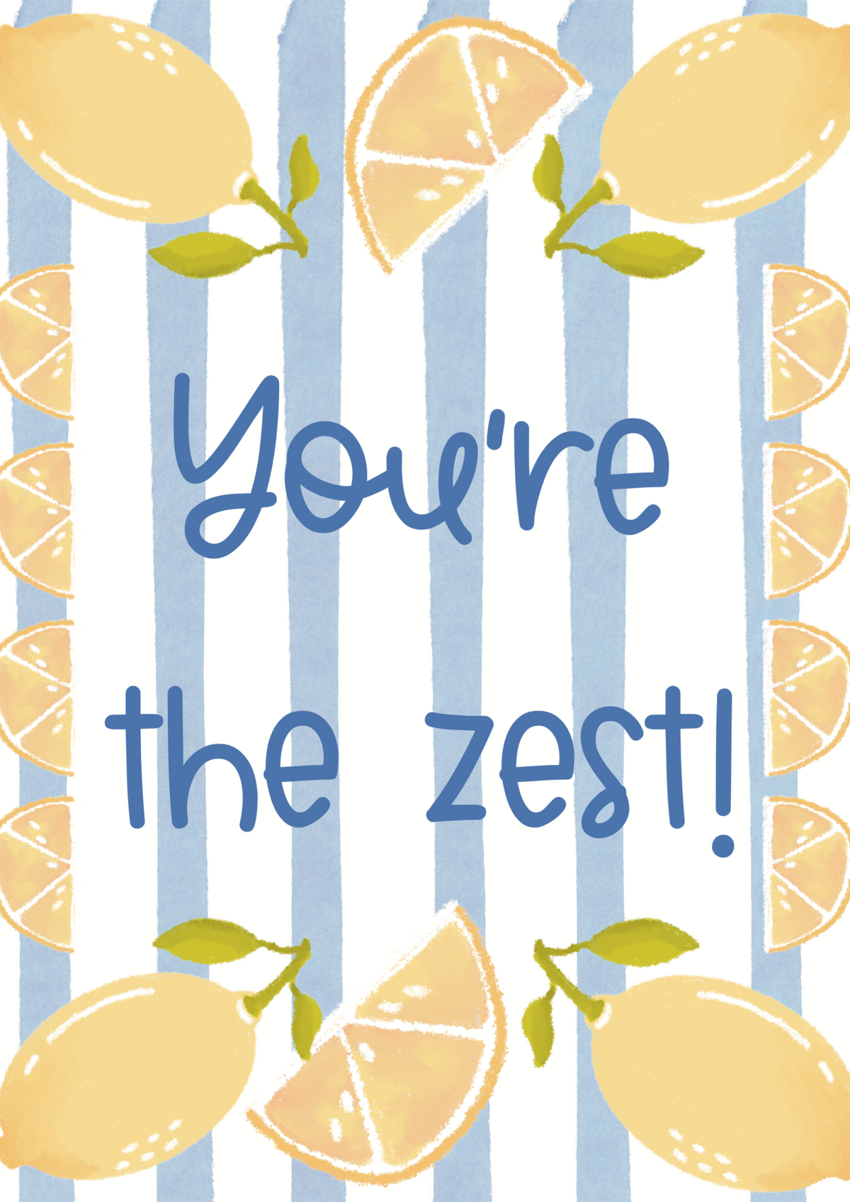 You’re The Zest Lemon Art Print