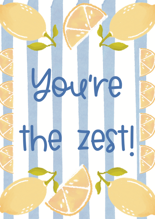 You’re The Zest Lemon Art Print
