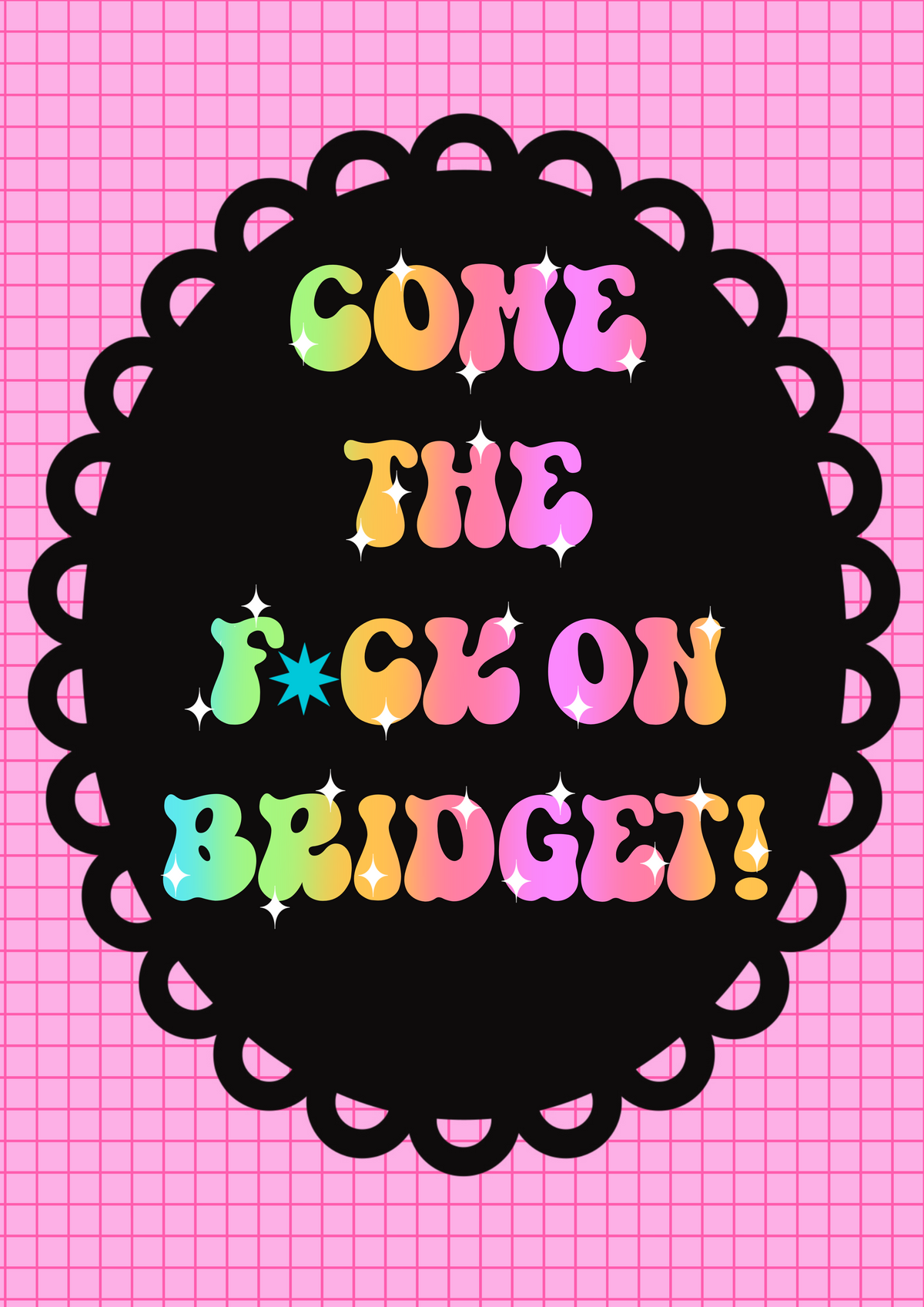 Come The F*ck On Bridget! Retro Art Print