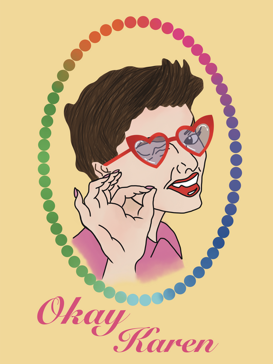 Okay Karen Art Print