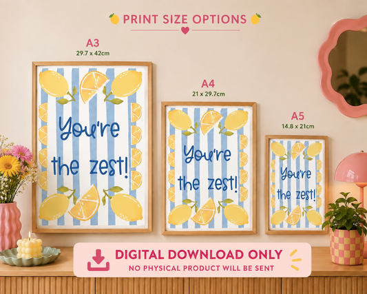 “You’re the Zest” Digital Art Print