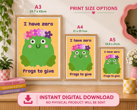 I Have Zero Frogs to Give Digital Art Print